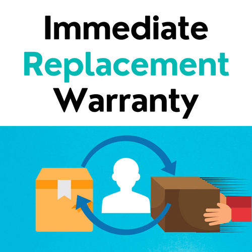 Immediate Product Replacement Warranty